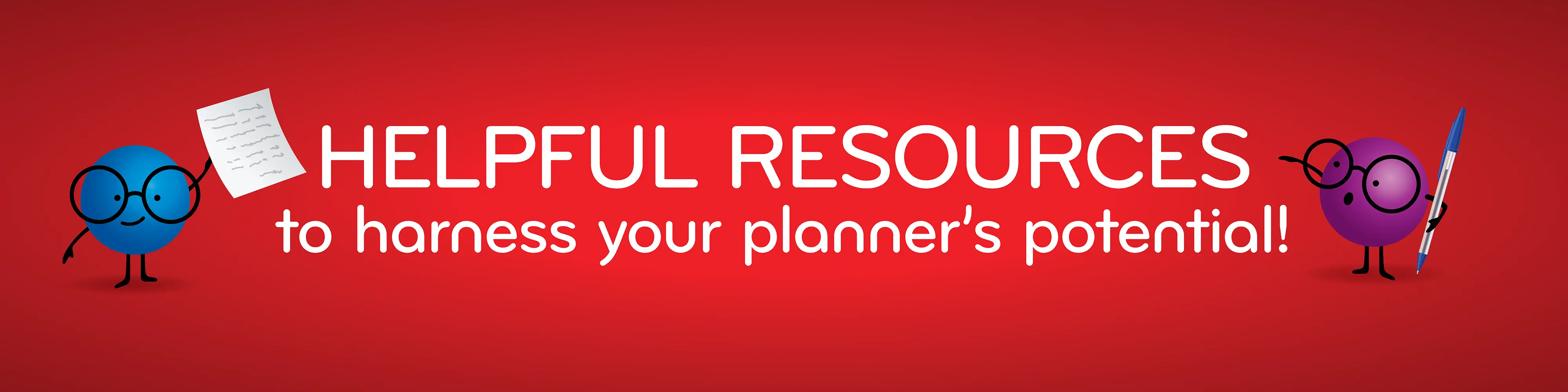 HELPFUL RESOURCES to harness your planner's potential!