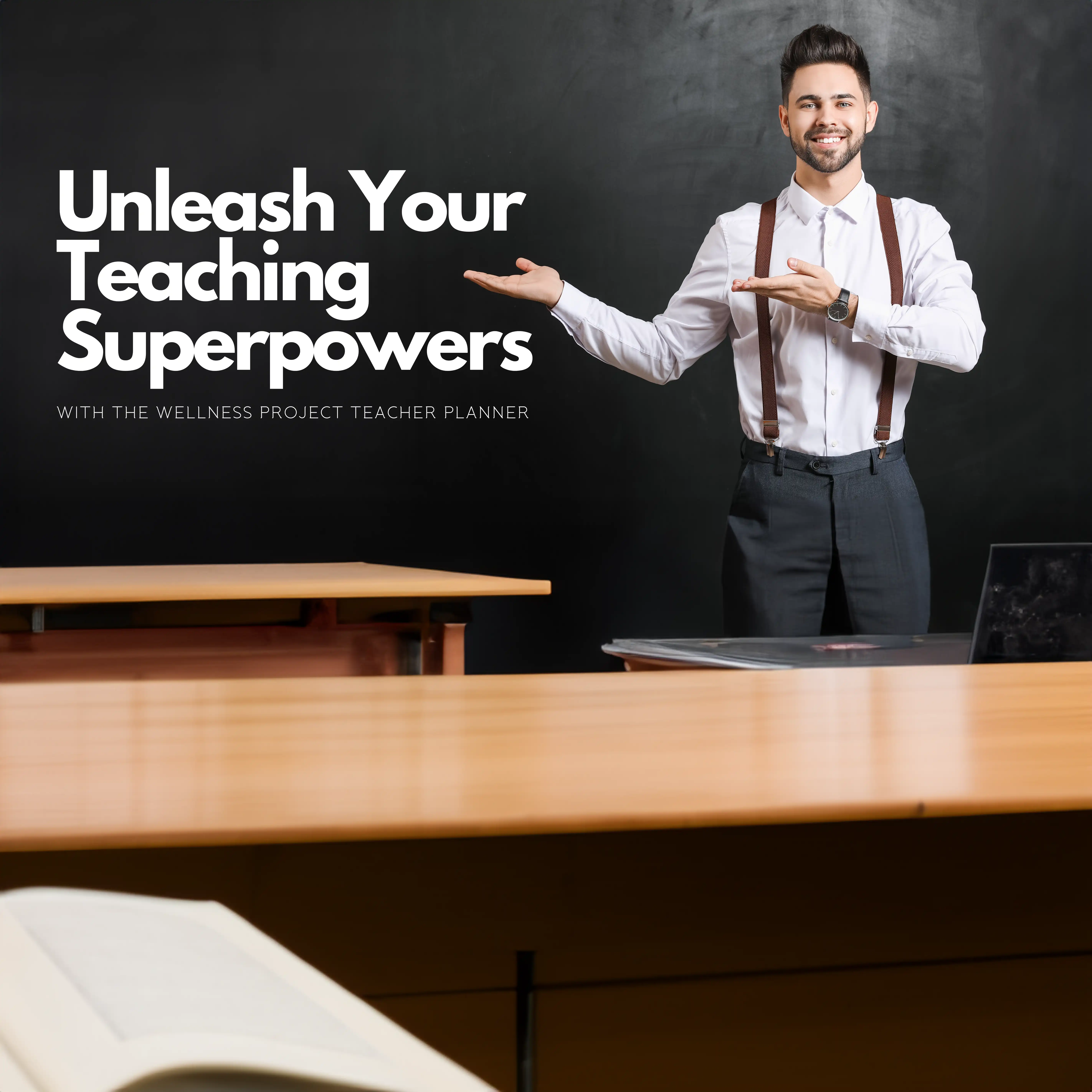 Unleash Your Teaching Superpowers with the Wellness Project Teacher Planner